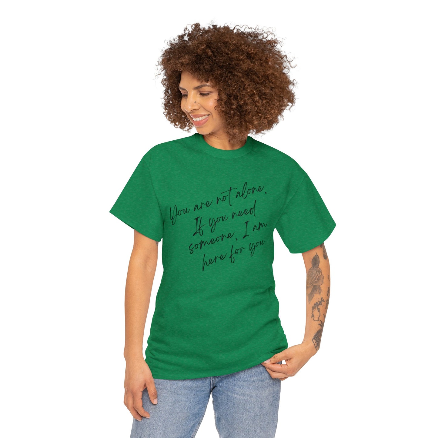 Comforting Message Tee: 'You Are Not Alone'